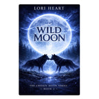 Wild Moon: a slow burn paranormal shifter romance Book 2