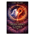 The Matching Games: slow burn high angst epic romantasy Book 2